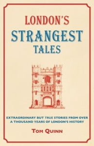 Londons-Strangest-Tales-Extraordinary-but-True-Stories-from-Over-a-Thousand-Years-of-Londons-History-Strangest-series